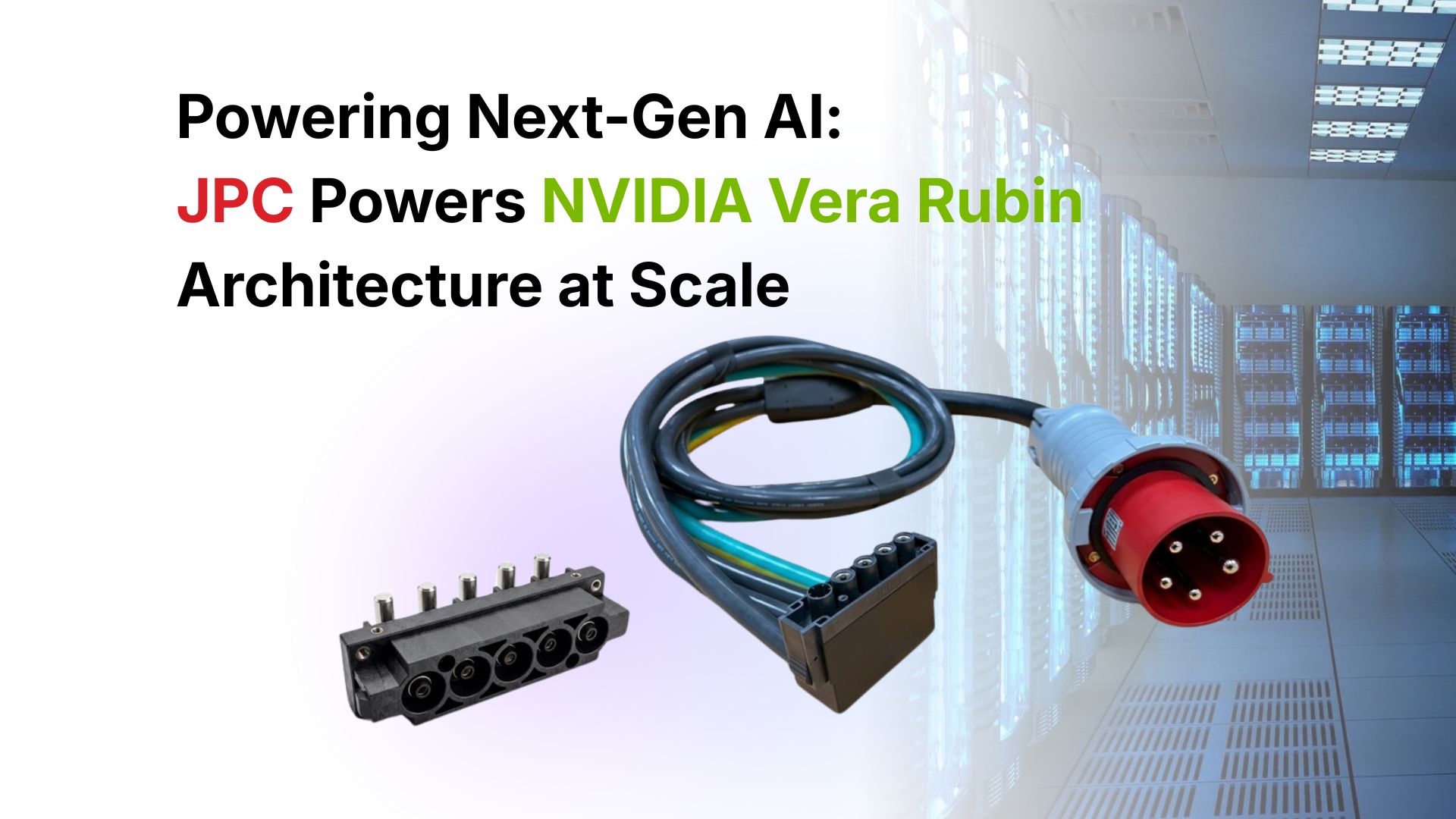 Featured image for “Powering Next-Gen AI: JPC Powers NVIDIA Vera Rubin Architecture at Scale”